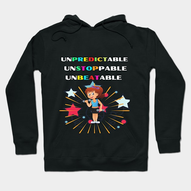 Unpredictable unstoppable unbeatable awesome motivational design Hoodie by ARTA-ARTS-DESIGNS